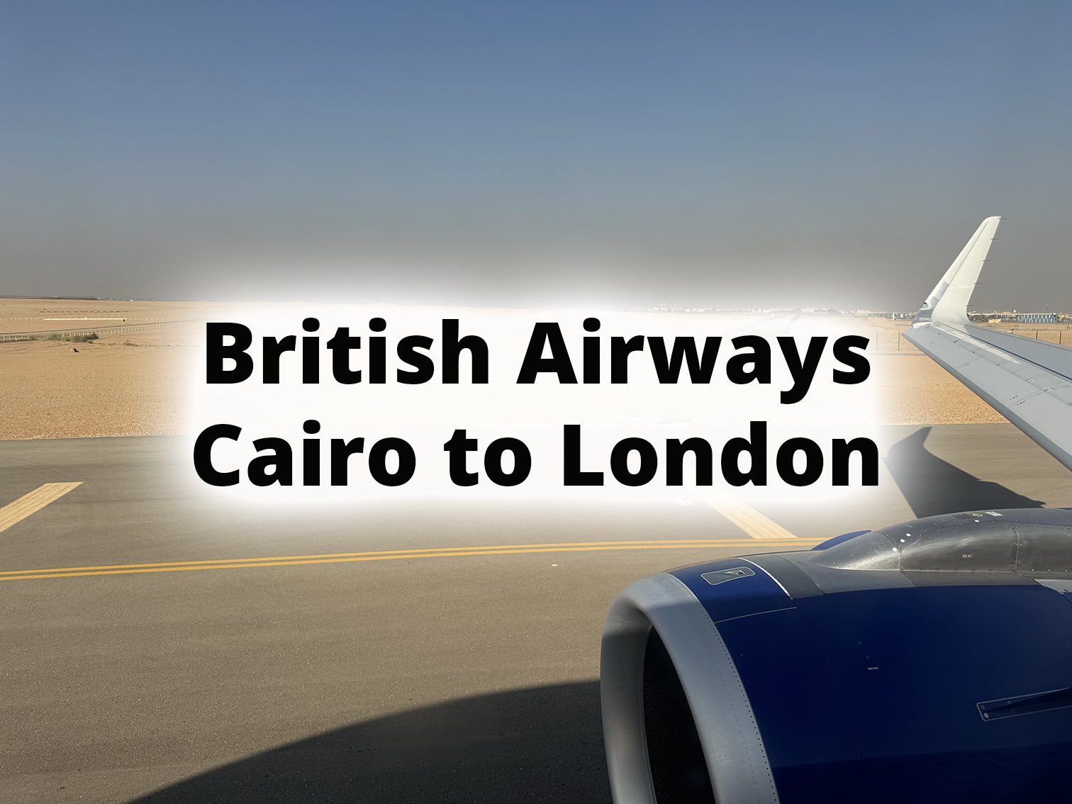 British Airways Cairo to London review